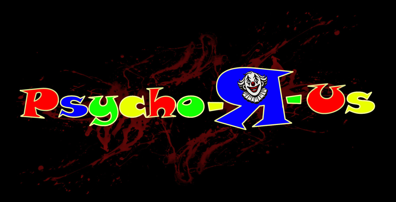 Psycho-R-Us – Welcome to the Carnival of Fear